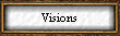 Visions